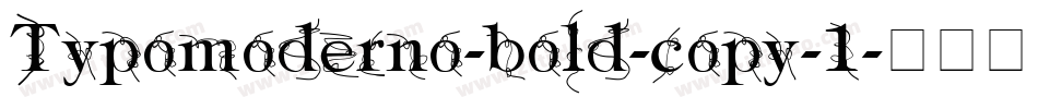 Typomoderno-bold-copy-1字体转换