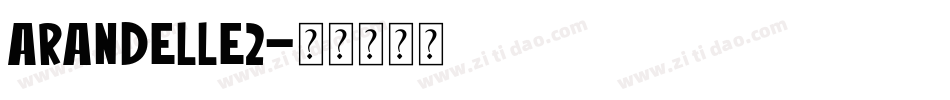 Arandelle2字体转换