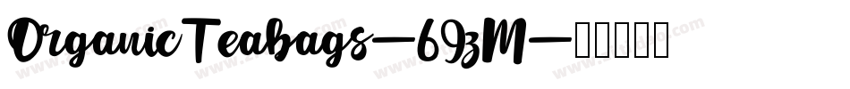 OrganicTeabags-69zM字体转换