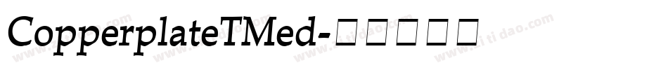 CopperplateTMed字体转换