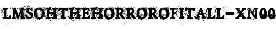 LmsOhTheHorrorOfItAll-xn00字体转换