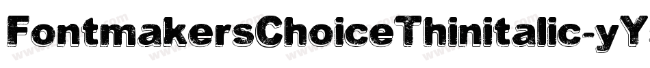 FontmakersChoiceThinitalic-yY5Y字体转换