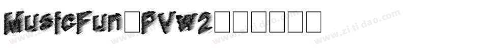MusicFun-PVw2字体转换
