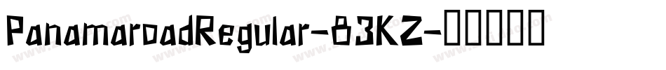 PanamaroadRegular-83KZ字体转换