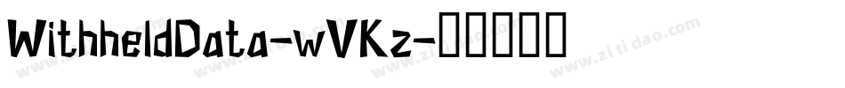 WithheldData-wVKz字体转换
