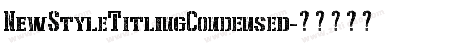 NewStyleTitlingCondensed字体转换
