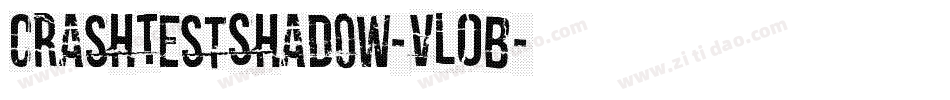 CrashTestShadow-VLOB字体转换