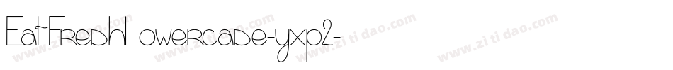 EatFreshLowercase-yxp2字体转换