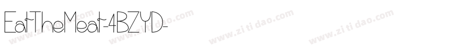 EatTheMeat-4BZYD字体转换