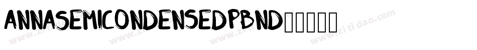 AnnaSemicondensed-pBnD字体转换