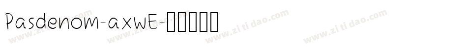 Pasdenom-axwE字体转换