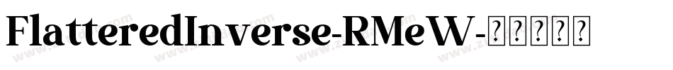 FlatteredInverse-RMeW字体转换