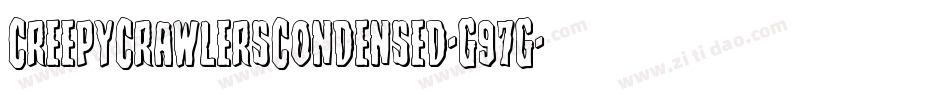 CreepyCrawlersCondensed-G97G字体转换