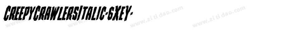 CreepyCrawlersItalic-6XeY字体转换
