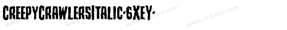 CreepyCrawlersItalic-6XeY字体转换