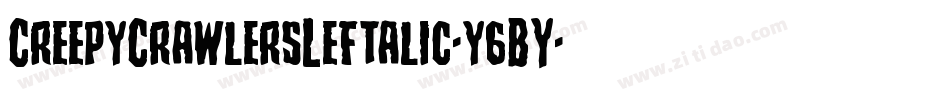 CreepyCrawlersLeftalic-y6BY字体转换