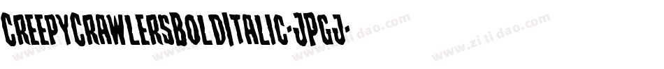 CreepyCrawlersBoldItalic-JPgj字体转换