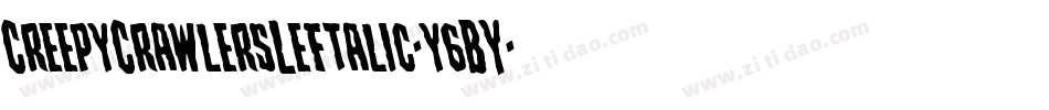 CreepyCrawlersLeftalic-y6BY字体转换