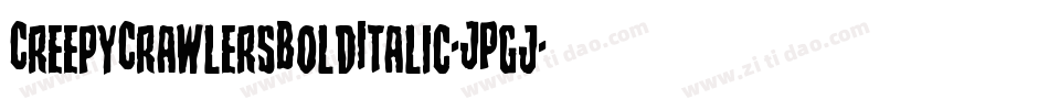 CreepyCrawlersBoldItalic-JPgj字体转换