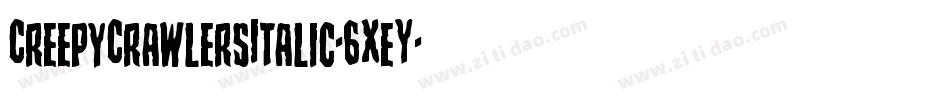 CreepyCrawlersItalic-6XeY字体转换