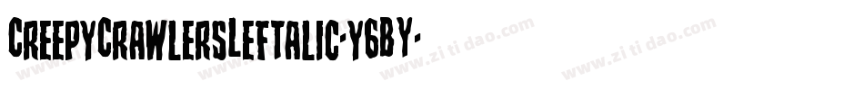 CreepyCrawlersLeftalic-y6BY字体转换