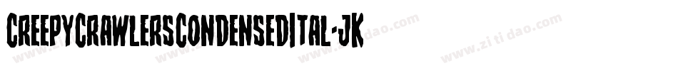 CreepyCrawlersCondensedItal-jK5G字体转换