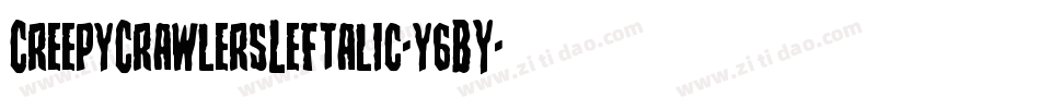 CreepyCrawlersLeftalic-y6BY字体转换