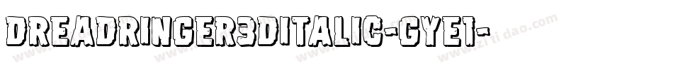 DreadRinger3DItalic-gYE1字体转换