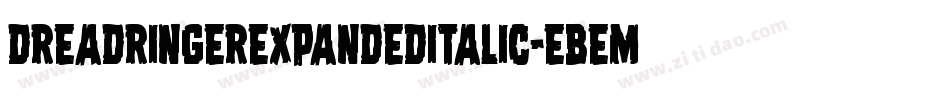 DreadRingerExpandedItalic-eBem字体转换