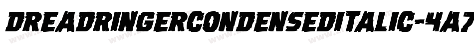 DreadRingerCondensedItalic-4A7p字体转换