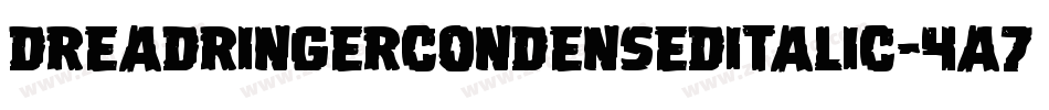 DreadRingerCondensedItalic-4A7p字体转换