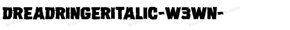 DreadRingerItalic-W3Wn字体转换