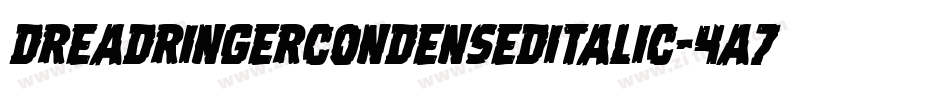 DreadRingerCondensedItalic-4A7p字体转换