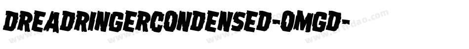 DreadRingerCondensed-omgd字体转换