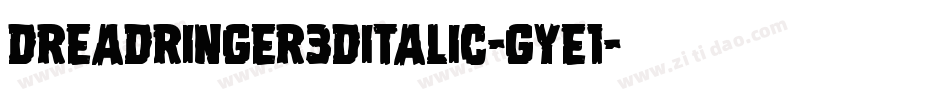 DreadRinger3DItalic-gYE1字体转换