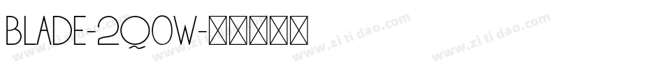 Blade-2q0w字体转换 Blade-2q0w字体转换