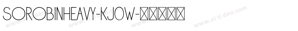 Sorobinheavy-KJ0W字体转换