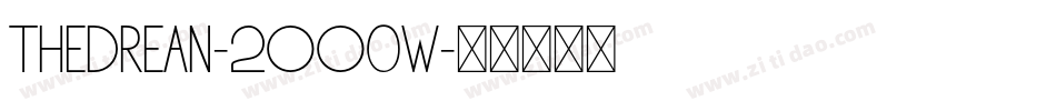 TheDrean-2OO0w字体转换 TheDrean-2OO0w字体转换