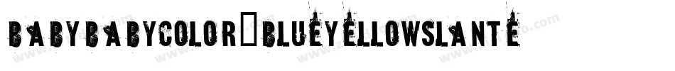 BabyBabyColor-BlueYellowSlanted字体转换