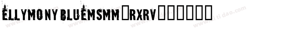 EllymonyBlueMsmm-RxRV字体转换