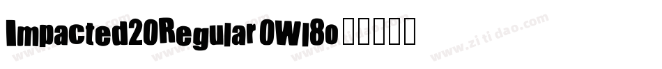 Impacted20Regular-0Wl8o字体转换