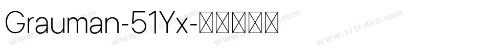 Grauman-51Yx字体转换
