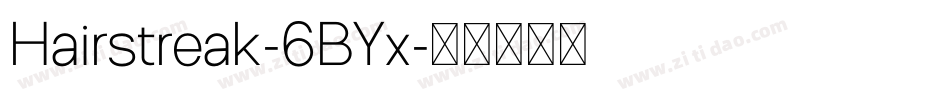 Hairstreak-6BYx字体转换