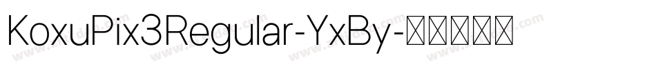 KoxuPix3Regular-YxBy字体转换