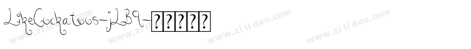LikeCockatoos-jLB9字体转换