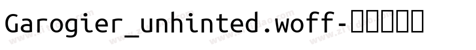 Garogier_unhinted.woff字体转换