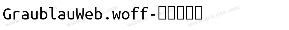 GraublauWeb.woff字体转换 GraublauWeb.woff字体转换