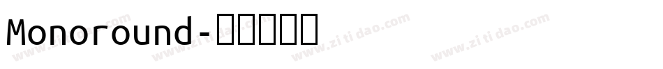 Monoround字体转换