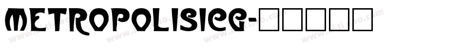 MetropolisICG字体转换