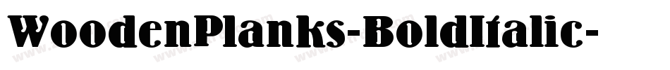 WoodenPlanks-BoldItalic字体转换